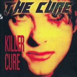 The Cure : Killer Cure